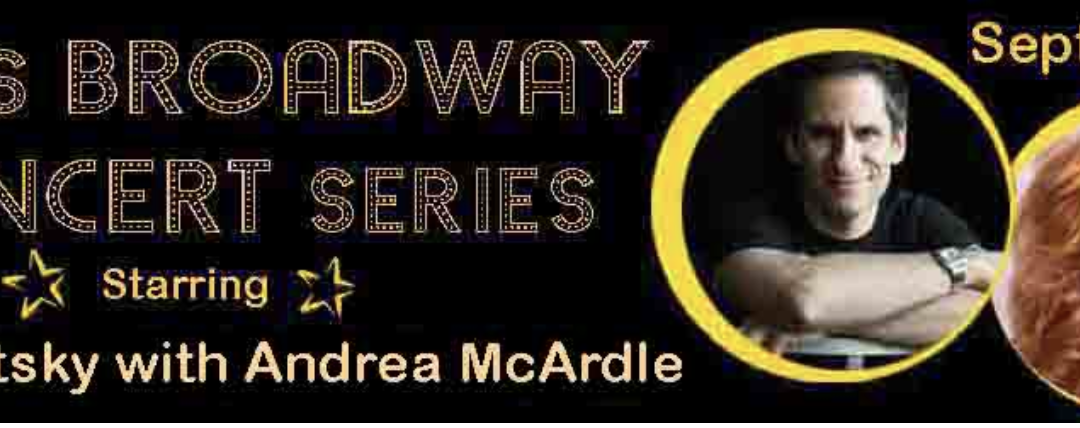 SOLD OUT!! Needham, MA! Seth’s Broadway Concert Series Starring Andrea McArdle – SOLD OUT!!